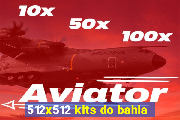 512x512 kits do bahia